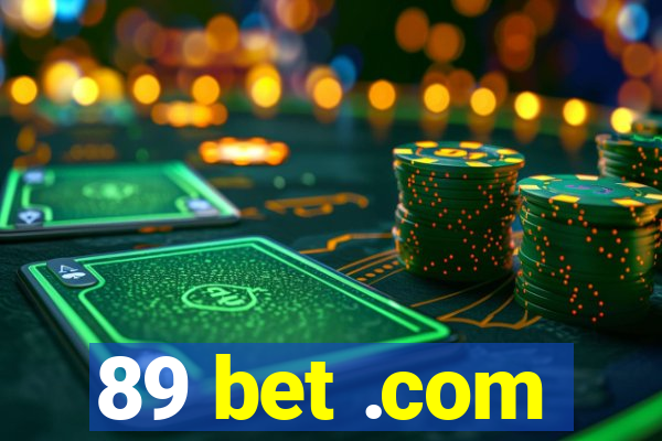 89 bet .com